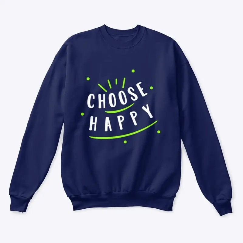 Choose Happy - Be Happy!